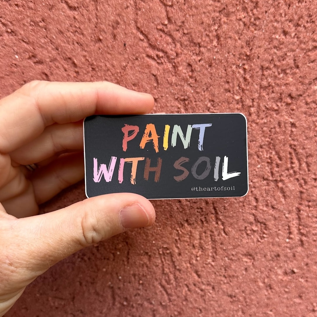 PAINT WITH SOIL • sticker